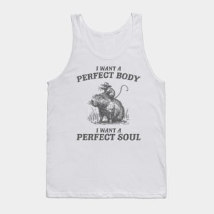 Capybara i want a perfect body i want a perfect soul Shirt, Funny Rat Riding A Capybara Meme Tank Top